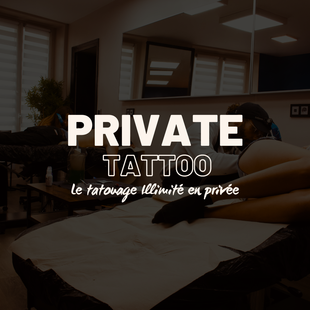 Private Tattoo™️ - le tatouage illimité mais en privée